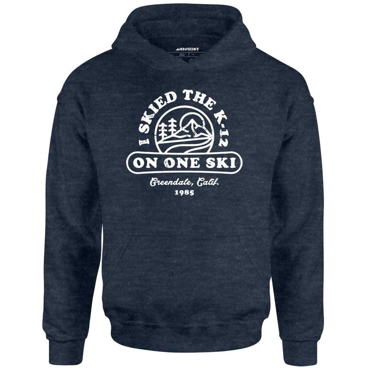 I Skied The K-12 on One Ski v2 - Unisex Hoodie